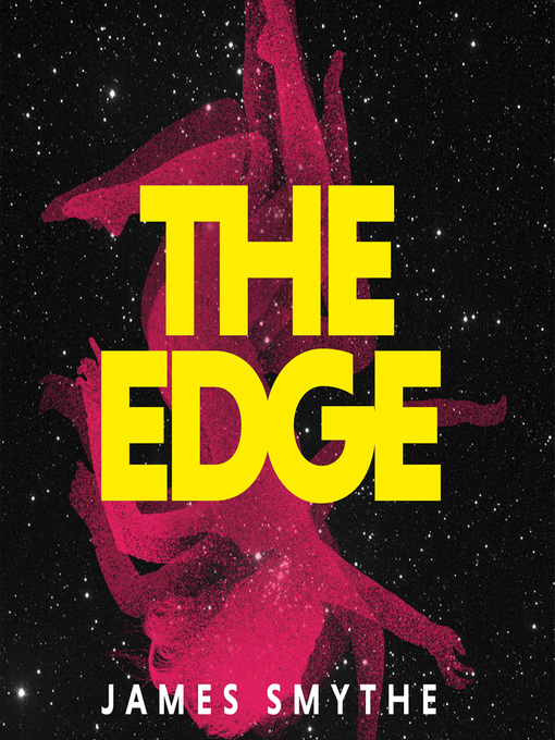 Title details for The Edge by James Smythe - Available